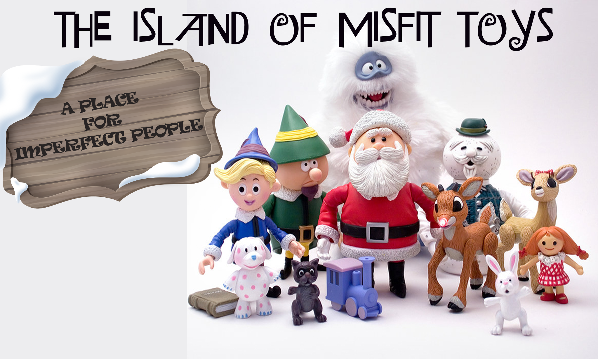 You are currently viewing The Island of Misfit Toys : God in Flesh